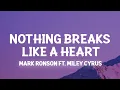 Download Lagu Mark Ronson - Nothing Breaks Like a Heart (Lyrics) ft. Miley Cyrus