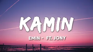 Kamin - Emin (lyrics) ft. Jony