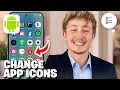 How To Change App Icons On Android - Full Guide