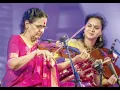 Vidushi N.Rajam and Sangeeta Shankar- Raag Darbari on Violin