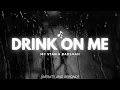 Drink On Me - Mc Stan & Badshah (Lyrics)