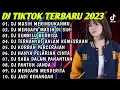 DJ TIKTOK TERBARU 2023 • DJ WALAU PASIR BERPINDAH PANTAI TETAP DISITU - DJ MASIH MERINDUKAN MU REMIX