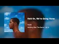 Drake - Hold On, We're Going Home(432hz)