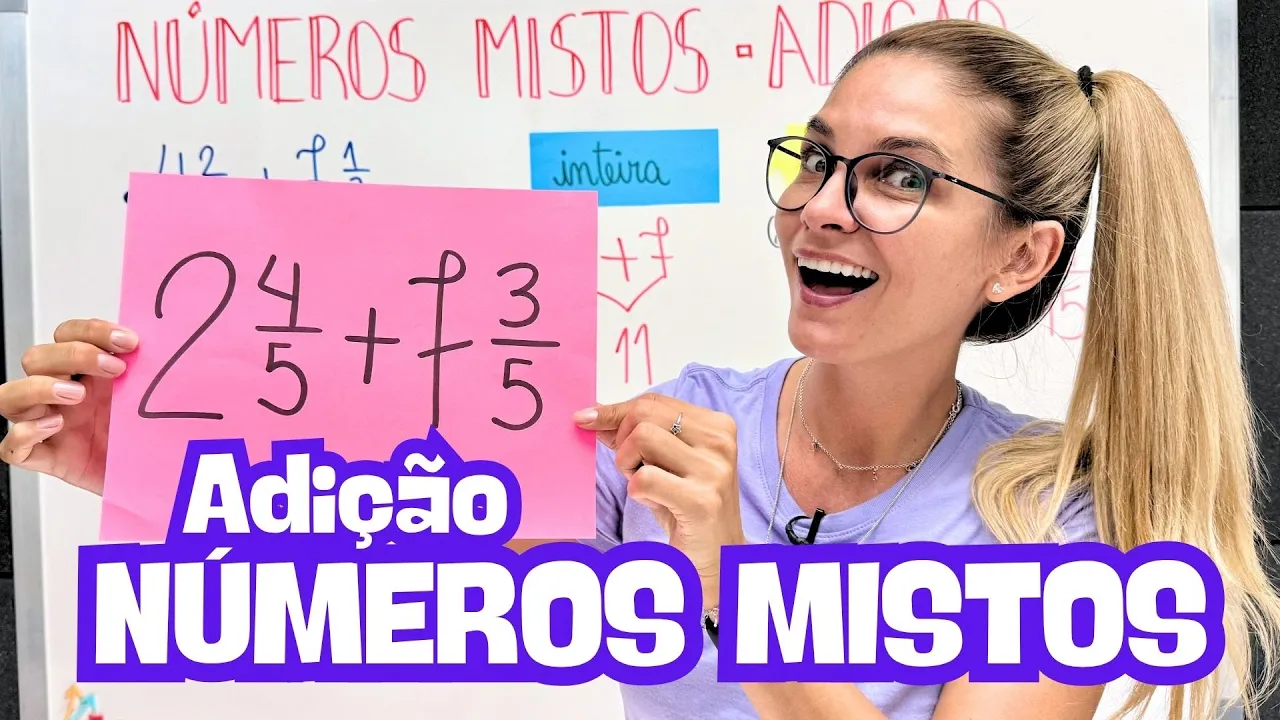 NÚMEROS MISTOS |ADIÇÃO DE NÚMEROS MISTOS|