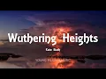 Kate Bush - Wuthering Heights (Lyrics)