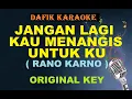Download Lagu Jangan Lagi Kau Menangis Untukku Karaoke Rano Karno/ Nada asli/ Original Key Bbm/ Male Key