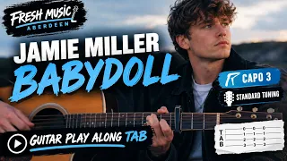 Video thumbnail for Jamie Miller — Babydoll (Capo 3) — Guitar Play Along TAB