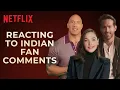 Dwayne Johnson Ryan Reynolds Gal Gadot React to Indian Fan Comments RED NOTICE Netflix India