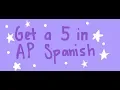 How To Get A 5 on the AP Spanish Exam