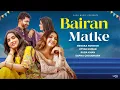 Download Lagu Bairan Matke - Renuka Panwar | Uttar Kumar | Sapna Choudhary | Ruba Khan | New Haryanvi Song 2023