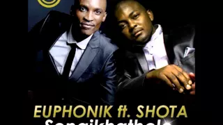 euphonik feat shota sengkhathele original mix 