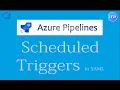 Scheduled triggers in YAML pipeline Azure DevOps Tutorial An IT Professional