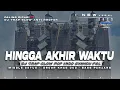 Download Lagu DJ TRAP SLOW HINGGA AKHIR WAKTU•FULL BASS PANJANG HOREG TERBARU•DCD PROJECT
