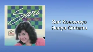 Download Sari Koeswoyo Hanya Cintamu MP3