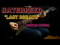 Download Lagu HATEBREED - Last Breath | guitar cover