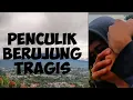 Penculik berujung tragis part 1