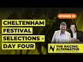 Cheltenham Festival Selections - Day Four Gold Cup Picks Tips NAP Best Value Bets