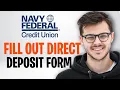 How to Fill Out Navy Federal Credit Union Direct Deposit Form 2026