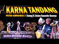 Download Lagu Arjuna Kapanah // Karna Tandang Tammat // Putra Giriharja 3 H. Dadan Sunandar Sunarya
