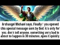 Download Lagu 💸 Archangel Michael says, Finally ! you opened this special message sent by God. it's only..