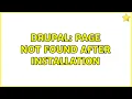 Drupal Page not found after installation