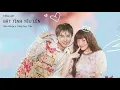 Lagu Bật Tình Yêu Lên -Hòa Minzy x Tăng Duy Tân