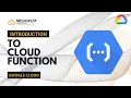 Introduction Cloud Function 2024 Google Cloud Data Engineer Course Meghplat