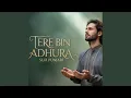 Lagu Tere Bin Adhura