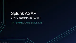 Splunk stats command part I intermediate
