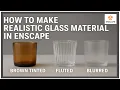 How To Make Realistic Glass Material In Enscape