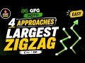 Largest Zigzag Sequence GFG POTD Solution 4 Approaches Explained C