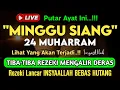 Download Lagu Putar Ayat ini Di Bulan Muharram. Segala Hajad Dikabulkan, Rezeki Mengalir Deras, Aamiin