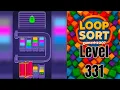 Loop Sort Level 331 Walkthrough Solution