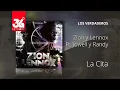 La Cita - Zion y Lennox Feat. Jowell y Randy - Los Verdaderos [Audio]