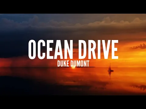 Download MP3 Duke Dumont- Ocean Drive (Lyrics)
