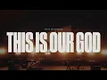 Phil Wickham - This Is Our God (Official Lyric Video)