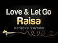 Download Lagu Raisa - Love \u0026 Let Go (Karaoke Version)