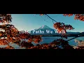 Download Lagu These Paths We Walk - Dylan John Sparkes | (Piano Music)