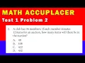 Math Accuplacer - Test 1 Problem 2