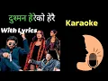 Download Lagu dushman hereko herai karaoke| karaoke