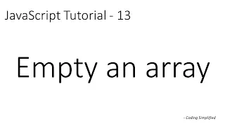 JavaScript Tutorial - 13 Empty or Clear an array