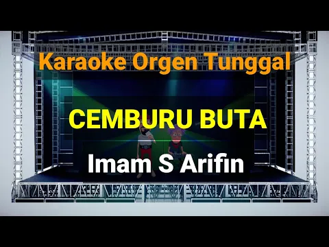 Download MP3 CEMBURU BUTA - IMAM S ARIFIN // KARAOKE ORGEN TUNGGAL