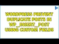 Wordpress Prevent duplicate posts in wp - insert