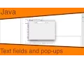 Java Ep21 - Text fields and pop-ups