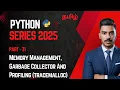 Python in Tamil - Part 31 Memory Management Garbage Collector Profiling tracemalloc Explained