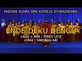 ENDE DEKU DENGU - PADUAN SUARA SMAK SYURADIKARA