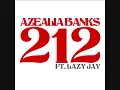 Azealia Banks - 212 Ft. Lazy Jay