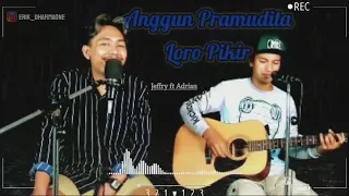 Download Anggun Pramudita - Loro Pikir | Cover by Jeffry ft Adrian | Lagu Populer MP3