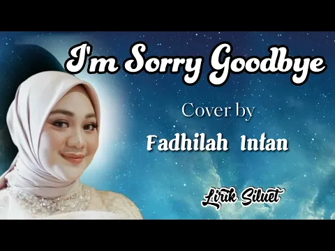 Download MP3 Cover Fadhilah Intan - I'm Sorry Goodbye (Krisdayanti) | Lirik Siluet