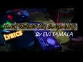 Lagu KAU TETAP KU SAYANG ( Lyrics ) By Evi Tamala Dangdut remix